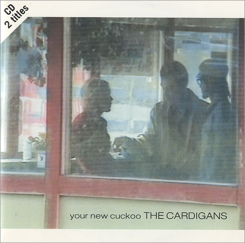 The Cardigans Your New Cuckoo CD single (CD5 / 5") Swedish CDGC5YO78766