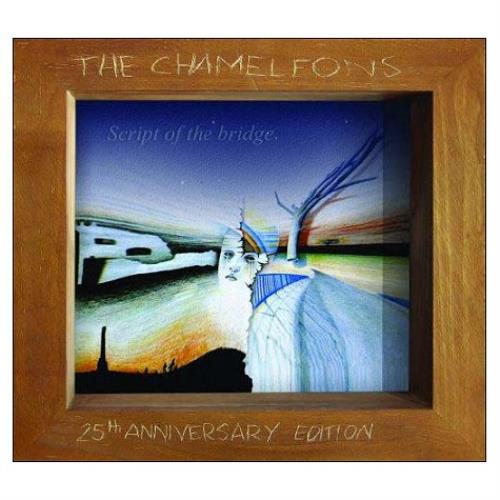 The Chameleons Script Of The Bridge - 25th Anniversary Edition 2 CD album set (Double CD) UK CML2CSC435396