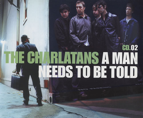 The Charlatans [UK] A Man Needs To Be Told - CD2 CD single (CD5 / 5") UK CHAC5AM474743