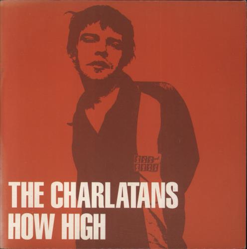 The Charlatans [UK] How High 7" vinyl single (7 inch record / 45) UK CHA07HO87437
