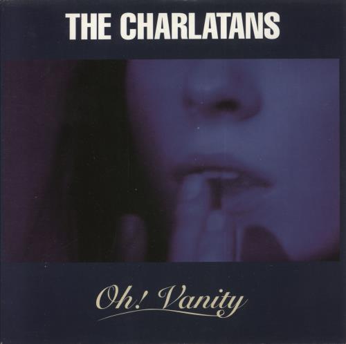 The Charlatans [UK] Oh! Vanity 7" vinyl single (7 inch record / 45) UK CHA07OH450570