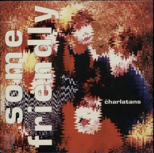 The Charlatans [UK] Some Friendly vinyl LP album (LP record) Belgian CHALPSO615918