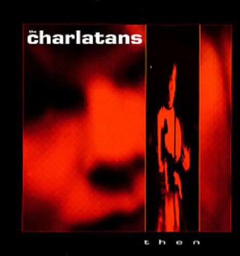 The Charlatans [UK] Then 12" vinyl single (12 inch record / Maxi-single) German CHA12TH171123