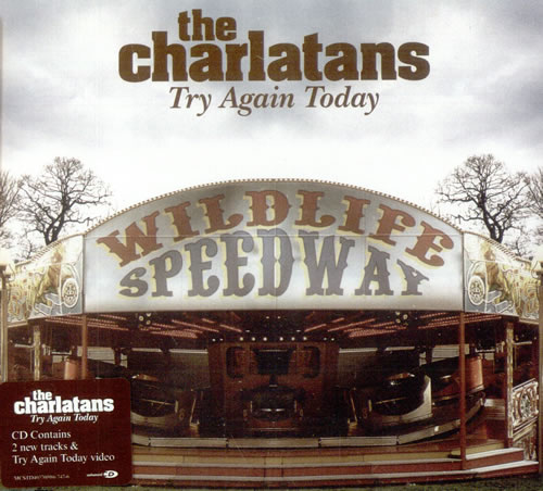 The Charlatans [UK] Try Again Today CD single (CD5 / 5") UK CHAC5TR503285