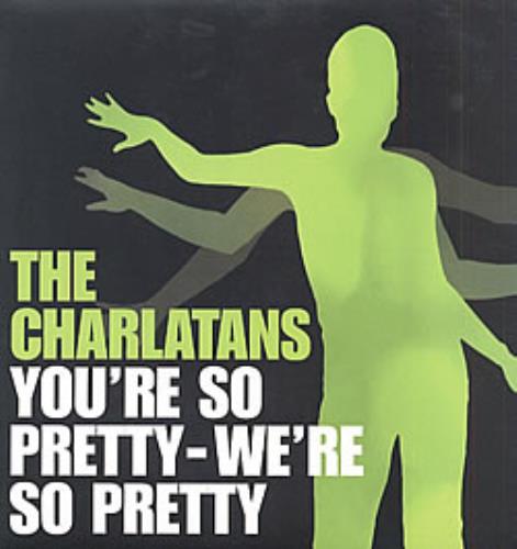 The Charlatans [UK] You're So Pretty - We're So Pretty 12" vinyl single (12 inch record / Maxi-single) UK CHA12YO211517