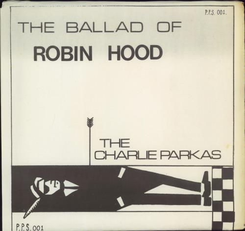 The Charlie Parkas The Ballad Of Robin Hood 7" vinyl single (7 inch record / 45) UK U7507TH549651