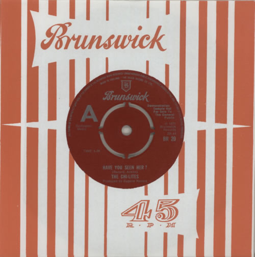 The Chi-Lites Have You Seen Her ? 7" vinyl single (7 inch record / 45) UK CHT07HA618287