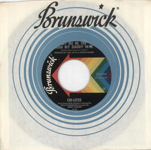 The Chi-Lites Let Me Be The Man My Daddy Was 7" vinyl single (7 inch record / 45) US CHT07LE749459