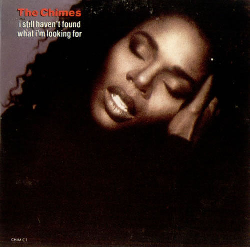 The Chimes (90s) I Still Haven't Found What I'm Looking For CD single (CD5 / 5") UK CHIC5IS77084