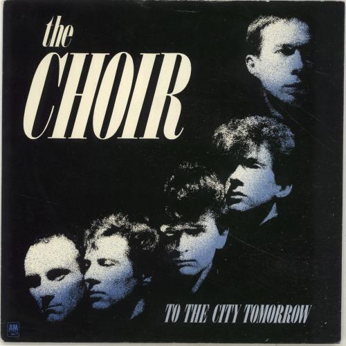 The Choir (80S) To The City Tomorrow 7" vinyl single (7 inch record / 45) UK YX707TO697171