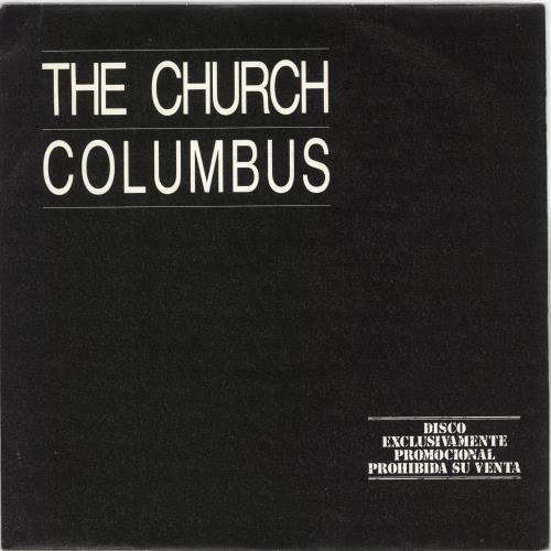 The Church Columbus 7" vinyl single (7 inch record / 45) Spanish CHU07CO727477