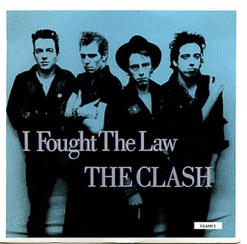 The Clash I Fought The Law 7" vinyl single (7 inch record / 45) UK CSH07IF186342