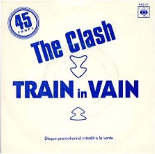 The Clash Train In Vain 7" vinyl single (7 inch record / 45) French CSH07TR191031