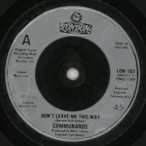The Communards Don't Leave Me This Way 7" vinyl single (7 inch record / 45) UK COM07DO408873