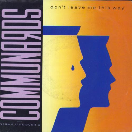 The Communards Don't Leave Me This Way 7" vinyl single (7 inch record / 45) Dutch COM07DO802593