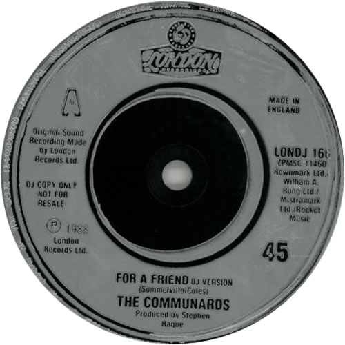 The Communards For A Friend 7" vinyl single (7 inch record / 45) UK COM07FO607619
