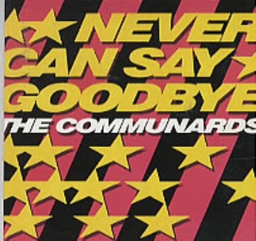 The Communards Never Can Say Goodbye 3" CD single (CD3) Japanese COMC3NE319653