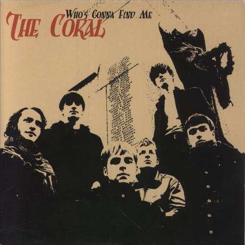 The Coral Who's Gonna Find Me 7" vinyl single (7 inch record / 45) UK C.O07WH407865