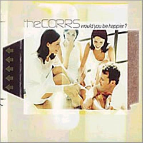 The Corrs Would You Be Happier CD single (CD5 / 5") UK ORRC5WO199567