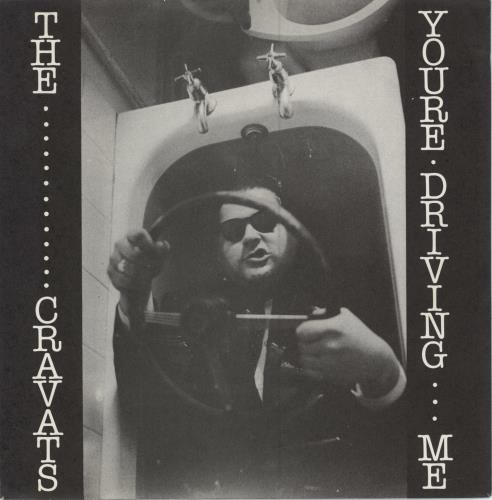 The Cravats You're Driving Me 7" vinyl single (7 inch record / 45) UK CT007YO780613