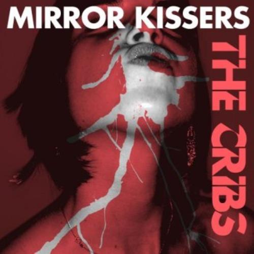 The Cribs Mirror Kisses 7" vinyl single (7 inch record / 45) UK TC107MI326782