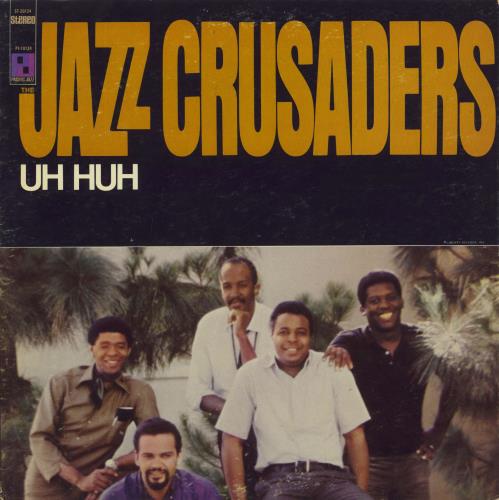 The Crusaders Uh Huh vinyl LP album (LP record) US CDULPUH809148