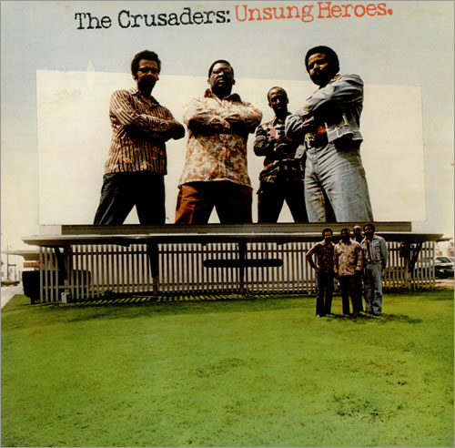 The Crusaders Unsung Heroes vinyl LP album (LP record) UK CDULPUN445879