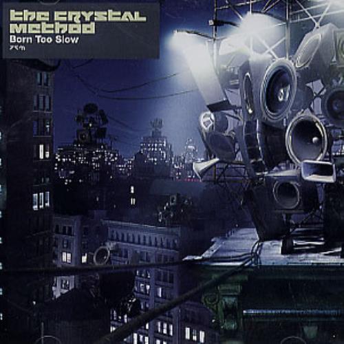 The Crystal Method Born Too Slow CD single (CD5 / 5") US TCMC5BO360628
