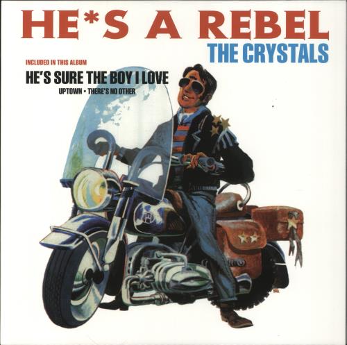 The Crystals He's A Rebel vinyl LP album (LP record) UK CTSLPHE855713