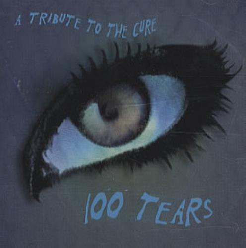 The Cure 100 Tears: Tribute to the Cure 2 CD album set (Double CD) US CUR2CTE318021