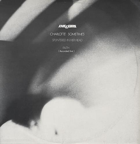 The Cure Charlotte Sometimes 12" vinyl single (12 inch record / Maxi-single) Dutch CUR12CH54500