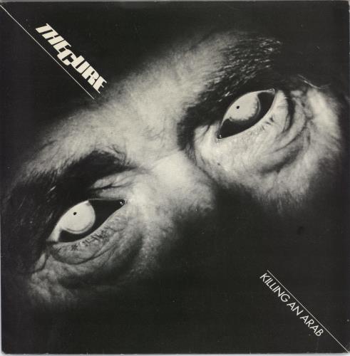 The Cure Killing An Arab - 1st - EX 7" vinyl single (7 inch record / 45) UK CUR07KI485910