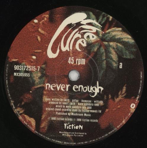 The Cure Never Enough 7" vinyl single (7 inch record / 45) Australian CUR07NE424528