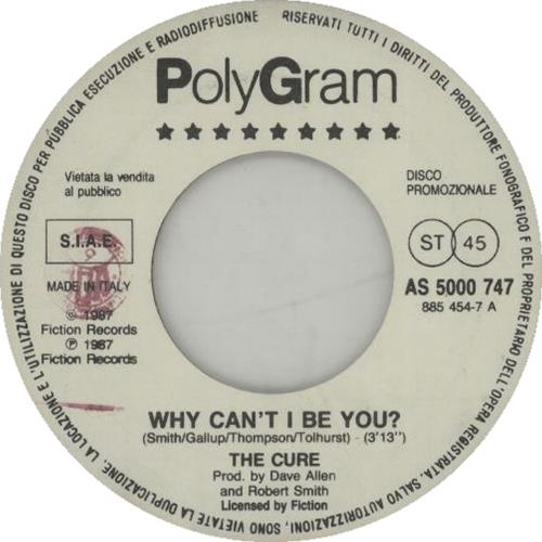 The Cure Why Can't I Be You? 7" vinyl single (7 inch record / 45) Italian CUR07WH650426