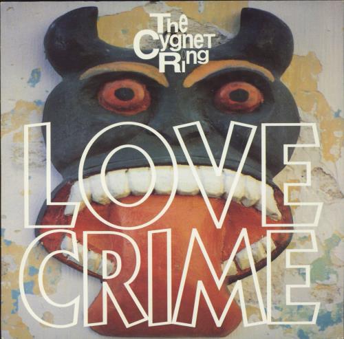 The Cygnet Ring Love Crime 7" vinyl single (7 inch record / 45) UK TI_07LO793291