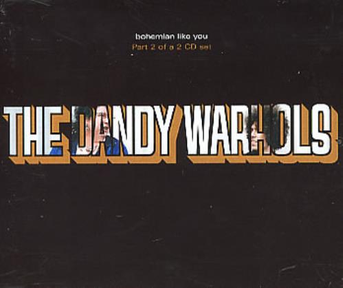 The Dandy Warhols Bohemian Like You - Part 2 CD single (CD5 / 5") UK TDWC5BO192598