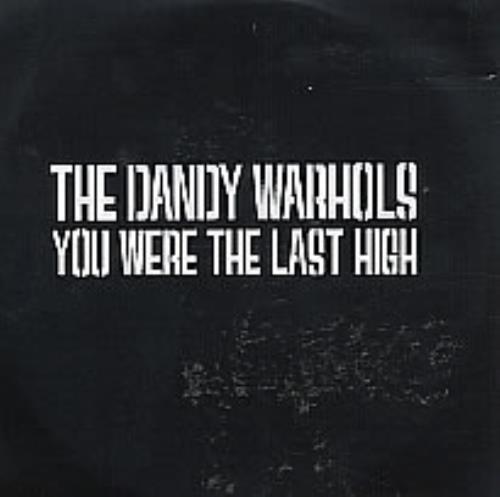 The Dandy Warhols You Were The Last High CD-R acetate UK TDWCRYO252641
