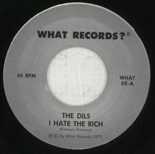 The Dils I Hate The Rich 7" vinyl single (7 inch record / 45) US 3RN07IH854009