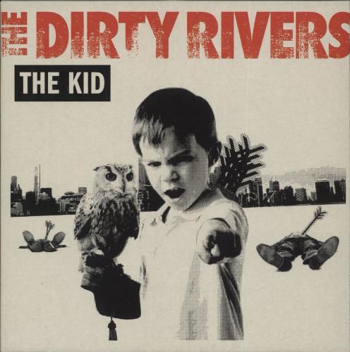 The Dirty Rivers The Kid 7" vinyl single (7 inch record / 45) UK ZLW07TH717077