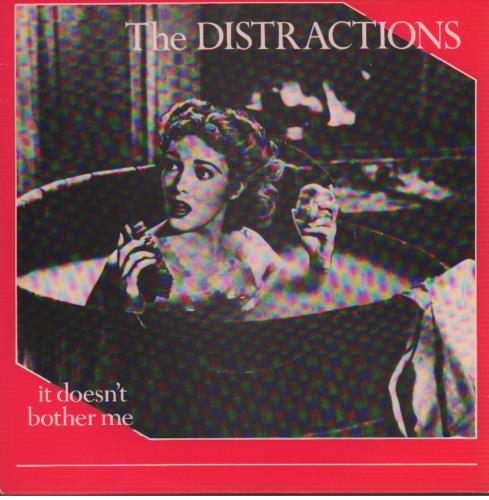 The Distractions It Doesn't Bother Me + Sample Stickered Sleeve 7" vinyl single (7 inch record / 45) UK DTC07IT645184