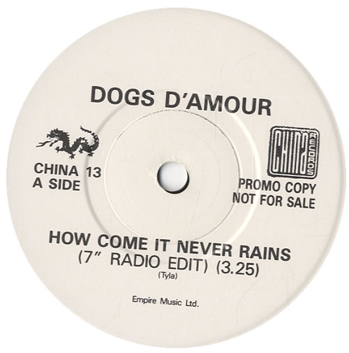 The Dogs D'Amour How Come It Never Rains (It Only Pours) 7" vinyl single (7 inch record / 45) UK DOG07HO00819