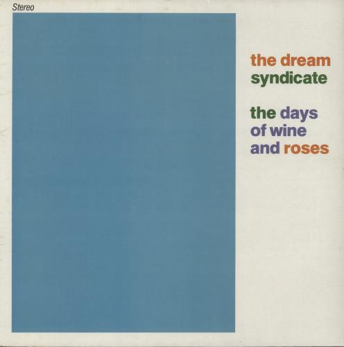 The Dream Syndicate The Days Of Wine And Roses vinyl LP album (LP record) UK DSYLPTH300776