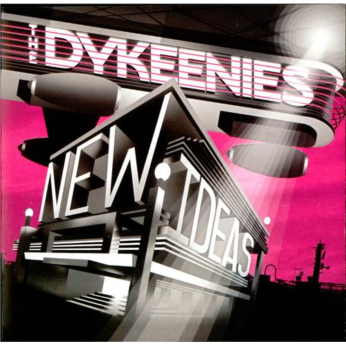 The Dykeenies New Ideas 7" vinyl single (7 inch record / 45) UK DYE07NE414104