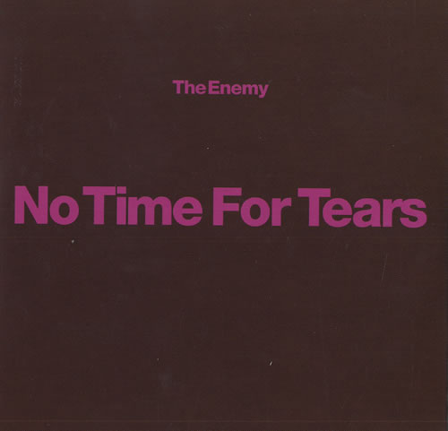 The Enemy No Time For Tears CD single (CD5 / 5") UK EN3C5NO470787