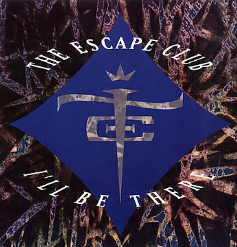 The Escape Club I'll Be There 12" vinyl single (12 inch record / Maxi-single) German ECC12IL301673