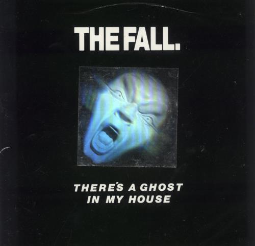 The Fall There's A Ghost In My House - Holographic Sleeve - EX 7" vinyl single (7 inch record / 45) UK FLL07TH771079