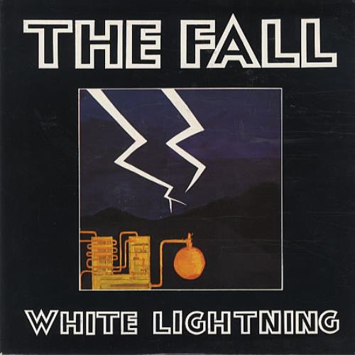 The Fall White Lightning 7" vinyl single (7 inch record / 45) UK FLL07WH182489