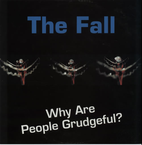 The Fall Why Are People Grudgeful? 12" vinyl single (12 inch record / Maxi-single) UK FLL12WH123627