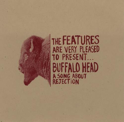 The Features Buffalo Head 7" vinyl single (7 inch record / 45) UK FEZ07BU394315
