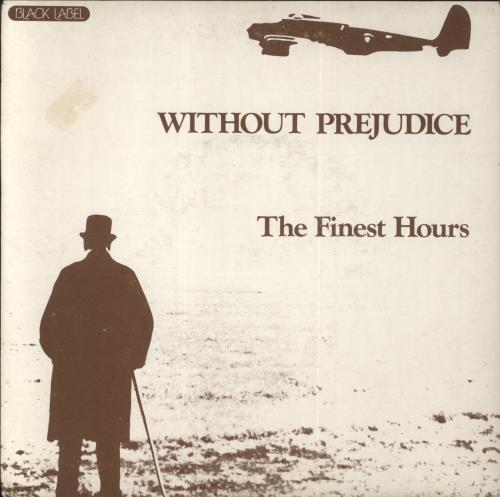 The Finest Hours Without Prejudice 7" vinyl single (7 inch record / 45) UK 5TE07WI819771